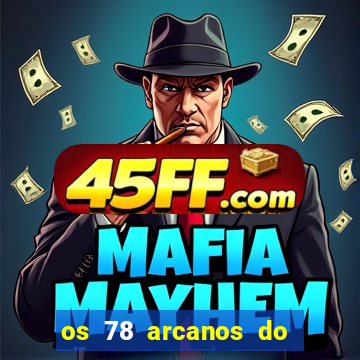 os 78 arcanos do tarot e seus significados pdf